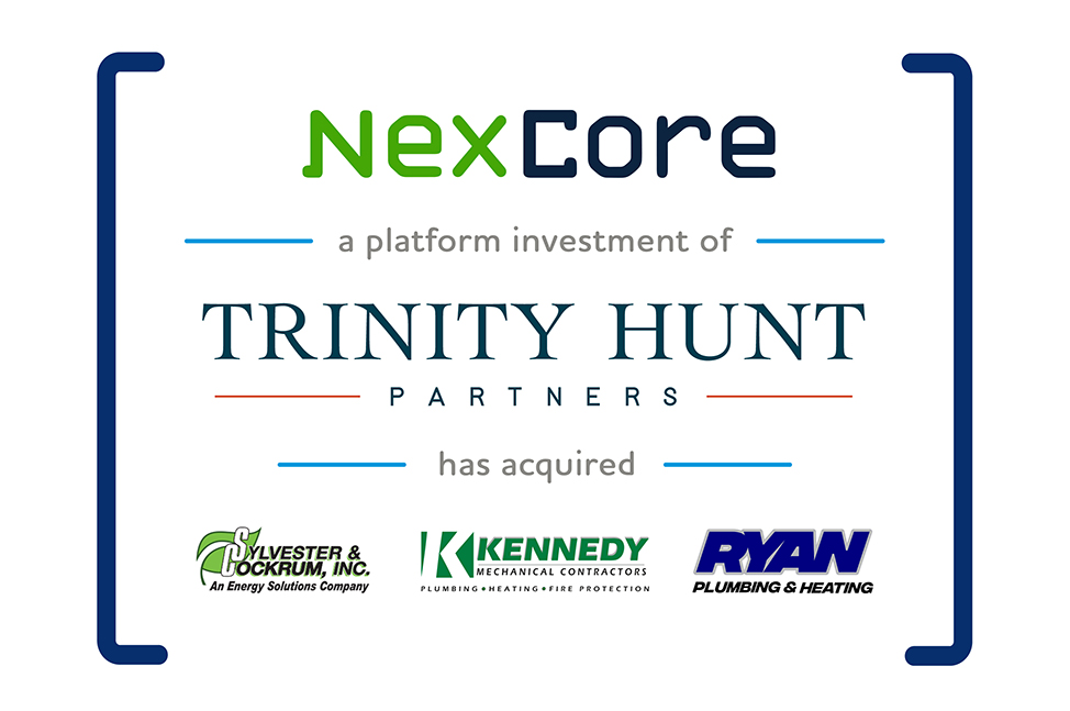 Hudson Avenue Partners Advises NexCore, a Platform Investment of Trinity Hunt Partners, on the Acquisitions of Sylvester & Cockrum, Kennedy Mechanical Contractors and Ryan Plumbing & Heating