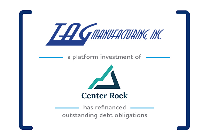 Hudson Avenue Advises TAG Manufacturing, a Portfolio Company of Center Rock, on a Refinancing